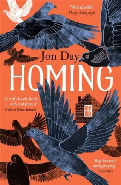 Homing: On Pigeons, Dwellings and Why We Return by Jon Day