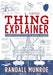 Thing Explainer by Randall Munroe