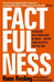 Factfulness by Hans Rosling