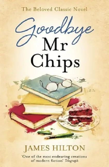 Goodbye MR Chips by James Hilton
