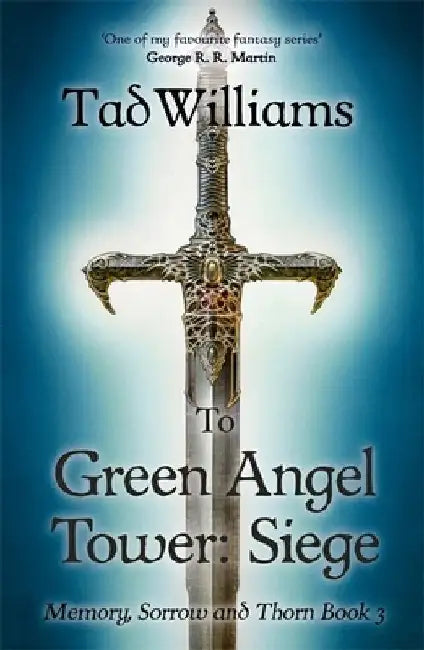 To Green Angel Tower: Siege by Tad Williams