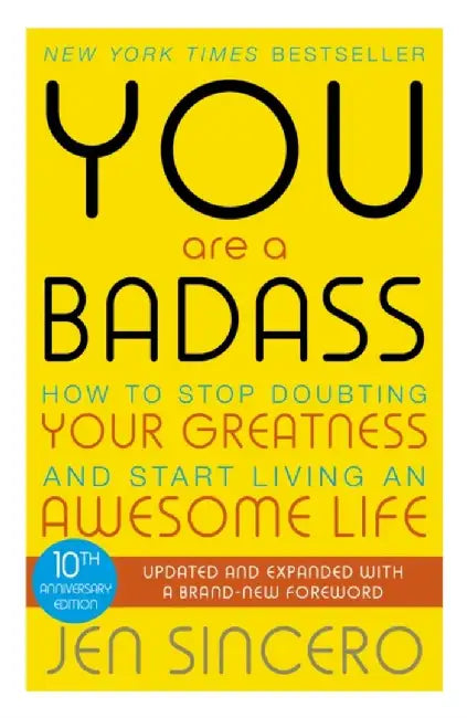 You Are a Badass by Jen Sincero
