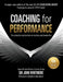 Coaching for Performance: The Principles and Practice of Coaching and Leadership by John Whitmore