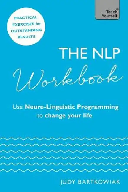 The Nlp Workbook by Judy Bartkowiak
