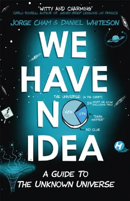 We Have No Idea by Jorge Cham