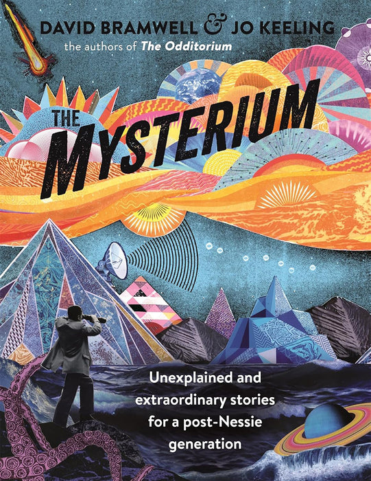 The Mysterium: Unexplained and Extraordinary Stories for a Post-Nessie Generation