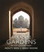Paradise Gardens: The World's Most Beautiful Islamic Gardens by Monty Don