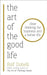 The Art of the Good Life by Rolf Dobelli