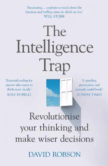 The Intelligence Trap by David Robson