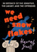 We Need Snowflakes: In Defence of the Sensitive, the Angry and the Offended by Hannah Jewell