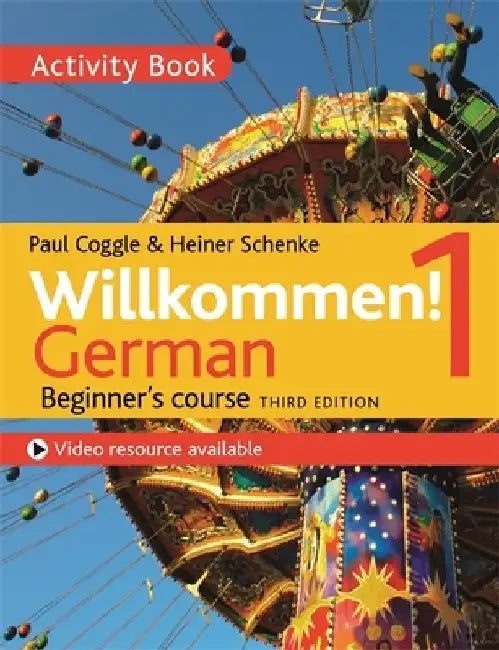 Willkommen! 1 (Third Edition) German Beginner's Course: Activity Book by Heiner Schneke