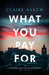 What You Pay For by Claire Askew