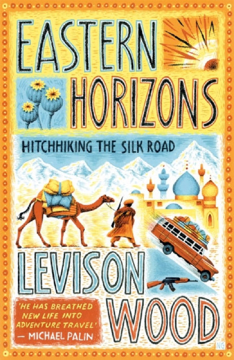 Eastern Horizons: Hitchhiking The Silk Road