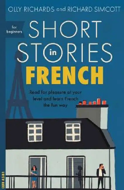 Short Stories in French for Beginners by Olly Richards