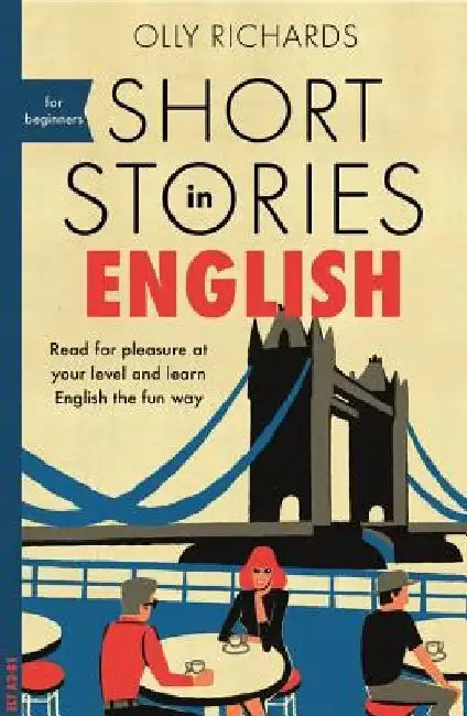 Short Stories in English for Beginners by Olly Richards