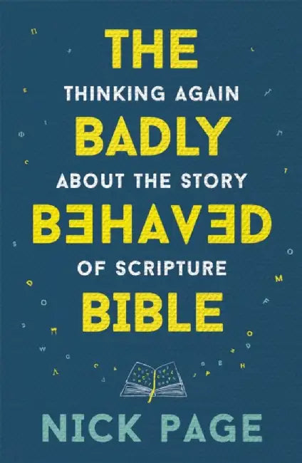 The Badly Behaved Bible by Nick Page