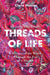 Threads of Life by Clare Hunter