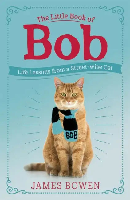 The Little Book of Bob by James Bowen
