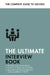 The Ultimate Interview Book: Tackle Tough Interview Questions, Succeed at Numeracy Tests, Get That Job by Alison Straw
