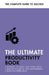The Ultimate Productivity Book: Manage Your Time, Increase Your Efficiency, Get Things Done by Tina Konstant