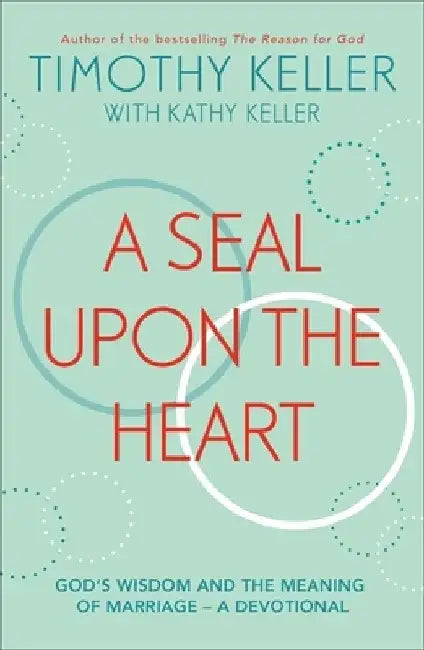 A Seal Upon the Heart by Timothy Keller