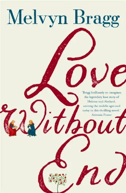 Love Without End by Melvyn Bragg