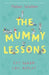 The Mummy Lessons by Helen Wallen