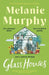 Glass Houses by Melanie Murphy
