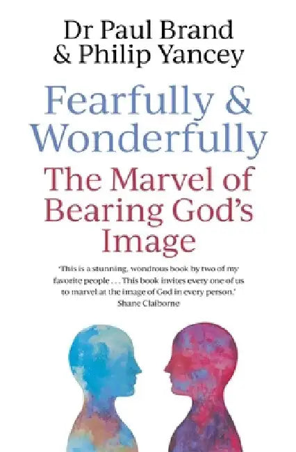 Fearfully and Wonderfully by Philip Yancey