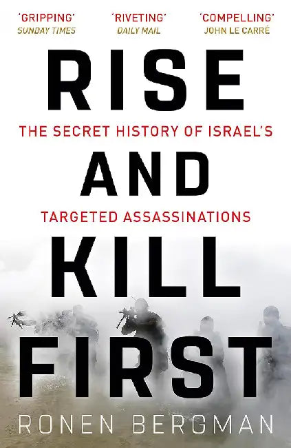 Rise and Kill First by Ronen Bergman