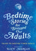 Bedtime Stories for Stressed Out Adults by Various