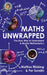 Maths Unwrapped by Mattias Ribbing