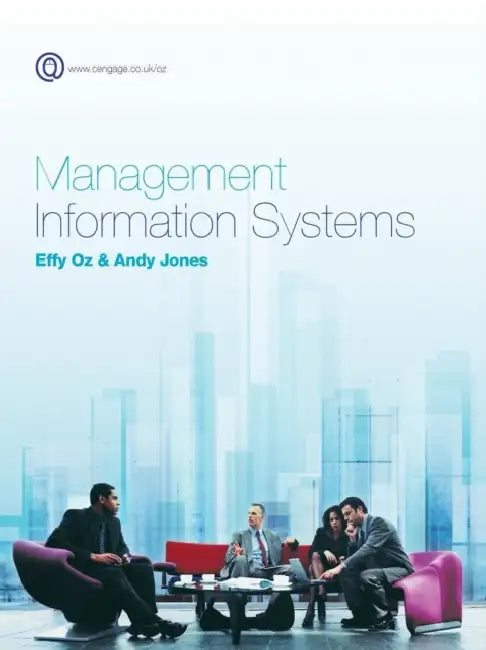 MANAGEMENT INFORMATION SYSTEMS by Effy Oz