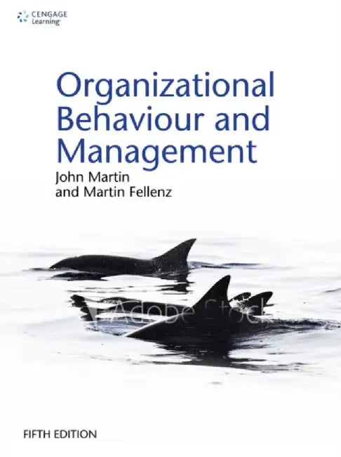 Organizational Behaviour and Management by John (University of Hull) Martin
