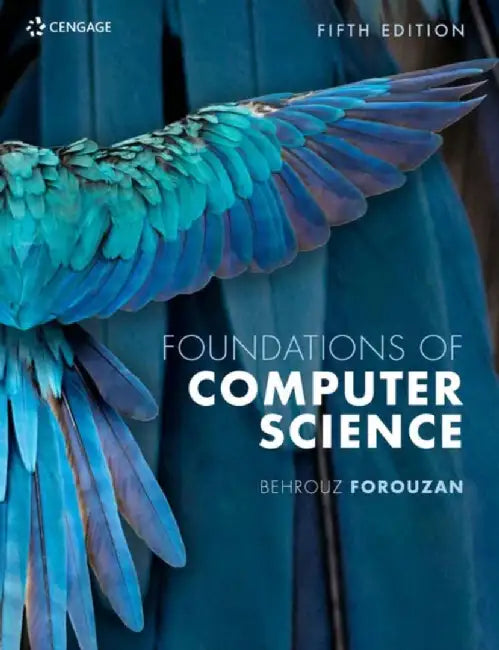 Foundations of Computer Science by Behrouz (De Anza College) Forouzan
