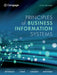 Principles of Business Information Systems by Ralph (Professor Emeritus) Stair