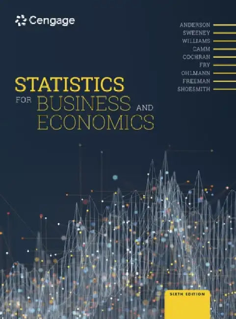 Statistics for Business and Economics by David (University of Cincinnati) Anderson