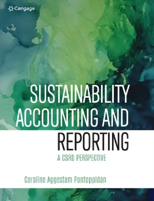Sustainability Accounting and Reporting: A CSRD Perspective by Caroline (Copenhagen Business School) Aggestam Pontoppidan