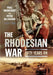 The Rhodesian War: Fifty Years on [From Udi] by Peter McLaughlin, Paul Moorcraft
