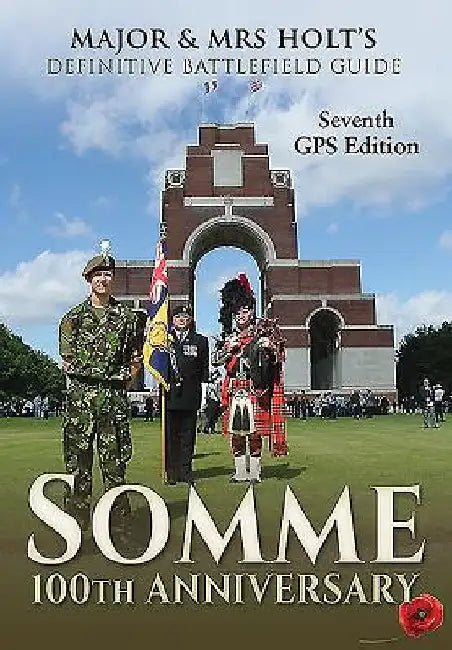 Somme: Battlefield Guide: 100th Anniversary by Tonie Holt