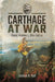 Carthage at War: Punic Armies C. 814-146 BC by Joshua R. Hall
