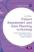 Patient Assessment and Care Planning in Nursing by Lioba