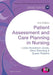Patient Assessment and Care Planning in Nursing by Lioba