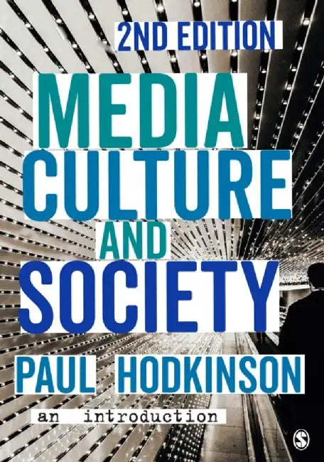 Media, Culture and Society: An Introduction by Paul