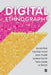 Digital Ethnography: Principles and Practice by Sarah Pink