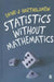 Statistics without Mathematics by David J