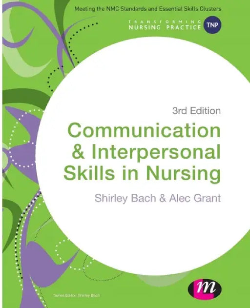 Communication and Interpersonal Skills in Nursing by Shirley