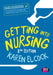 Getting into Nursing by Karen