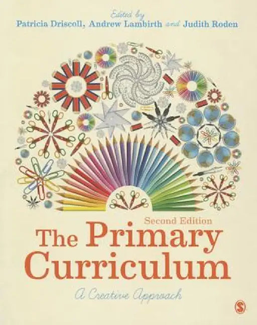 The Primary Curriculum: A Creative Approach by Patricia Driscoll
