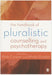 The Handbook of Pluralistic Counselling and Psychotherapy by Mick